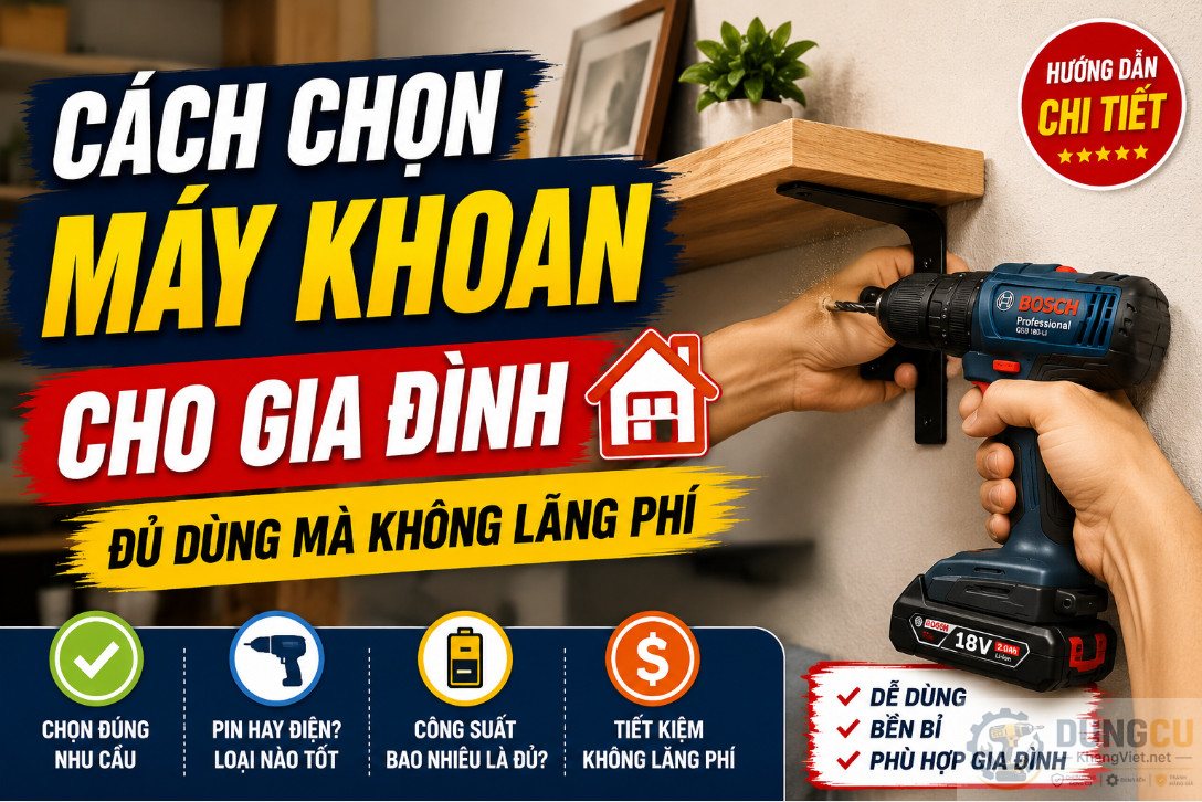 Cach chon may khoan hop ly cho gia dinh