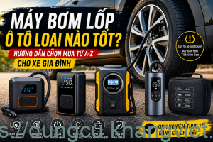 May bom lop o to loai nao tot